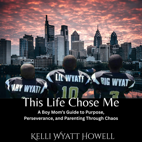 This Life Chose Me: A Boy Mom’s Guide to Purpose, Perseverance, and Parenting Through Chaos